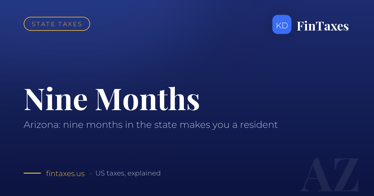 Arizona: Nine Months in the State and You Are a Resident