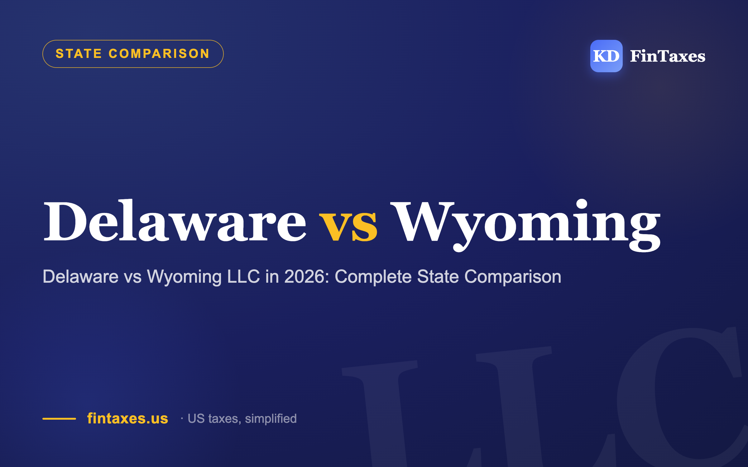 Delaware vs Wyoming LLC in 2026: Complete State Comparison