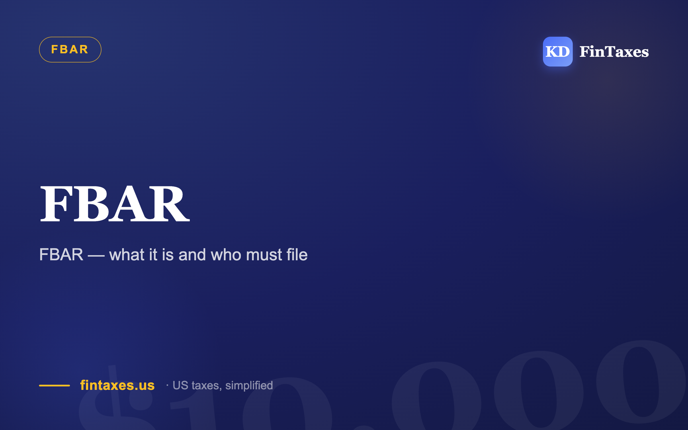 FBAR — what it is and who must file