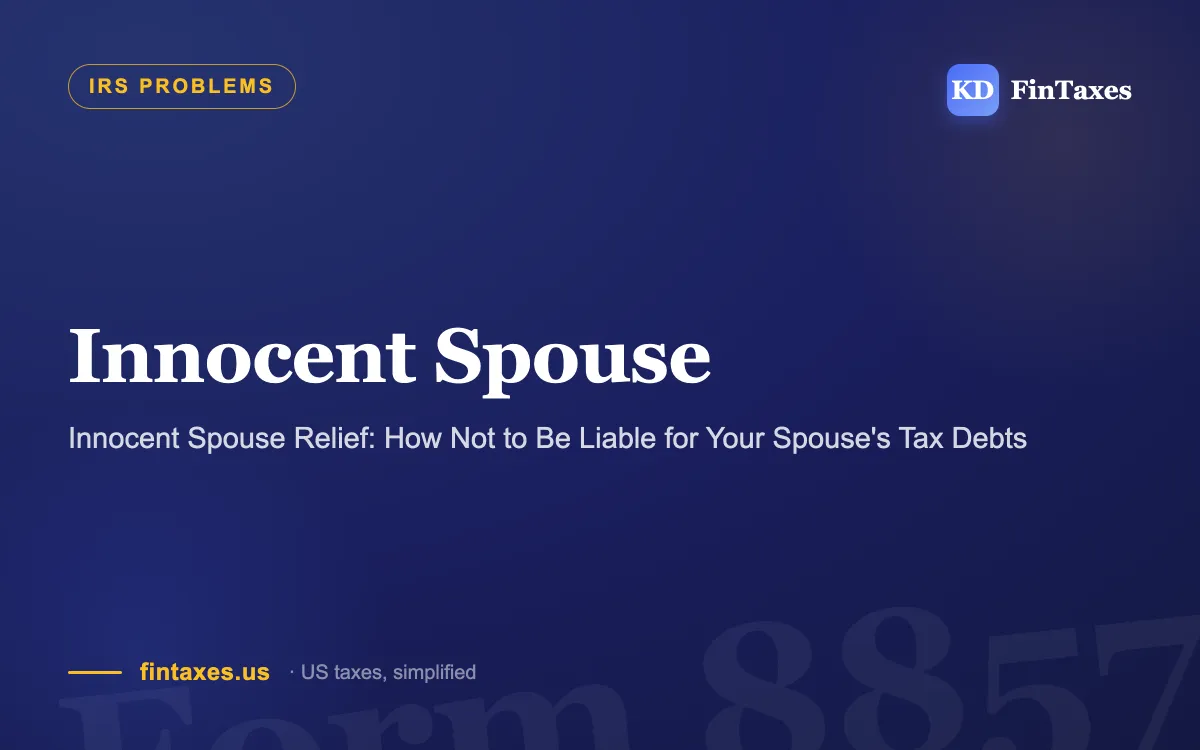 Innocent Spouse Relief: How Not to Be Liable for Your Spouse's Tax Debts