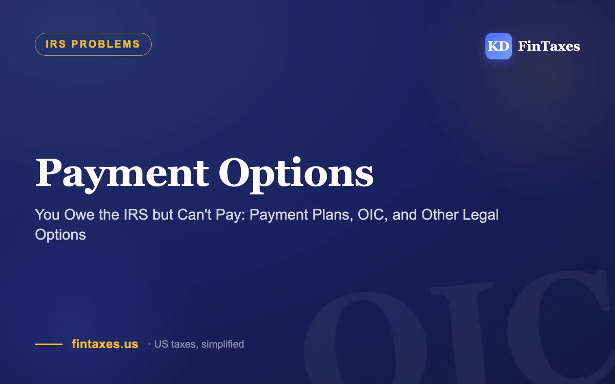 You Owe the IRS but Can't Pay: Payment Plans, OIC, and Other Legal Options