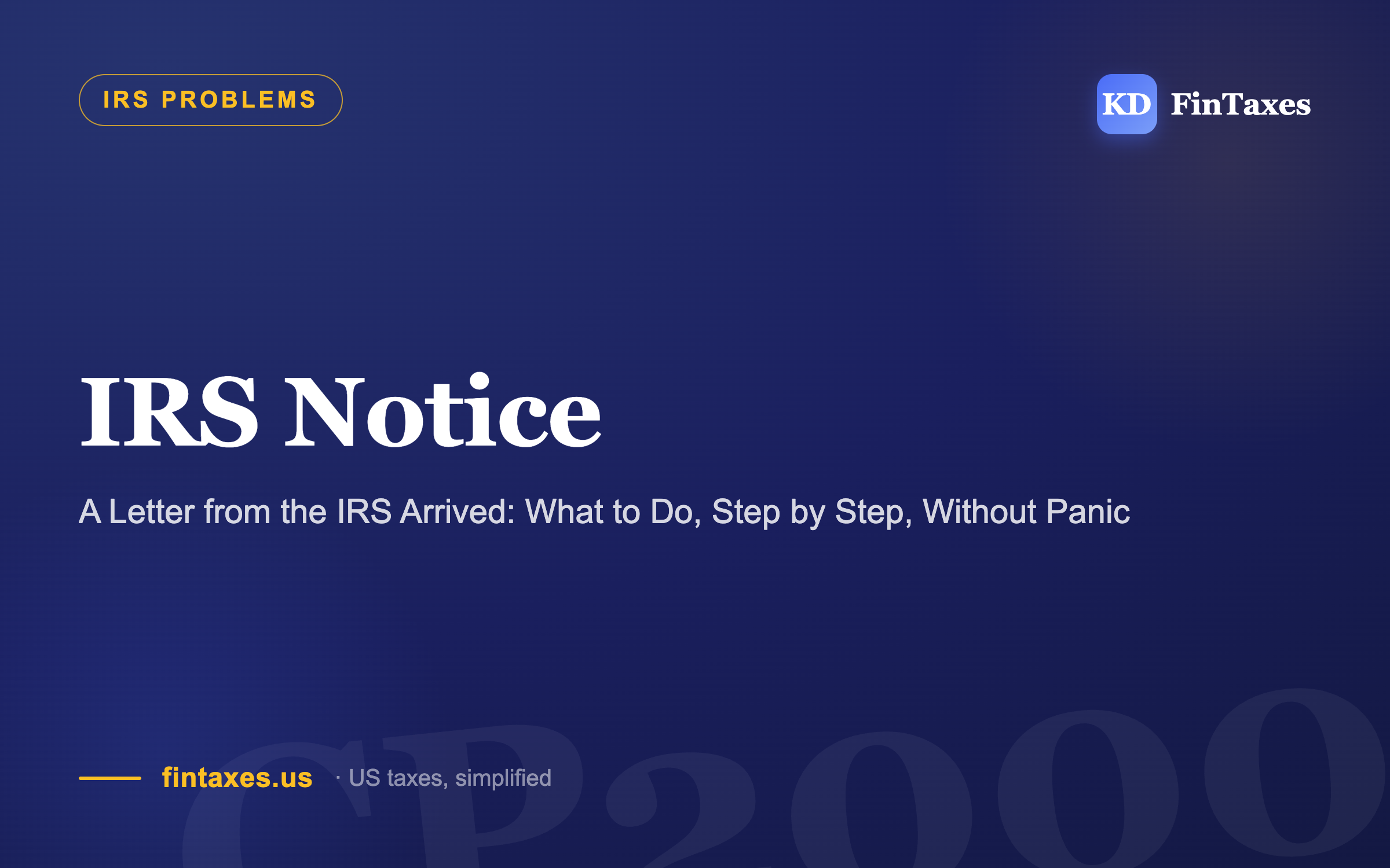 A Letter from the IRS Arrived: What to Do, Step by Step, Without Panic