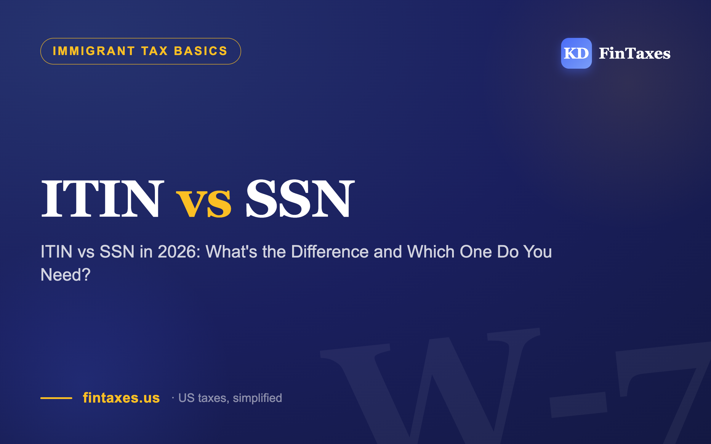 ITIN vs SSN in 2026: What's the Difference and Which One Do You Need?