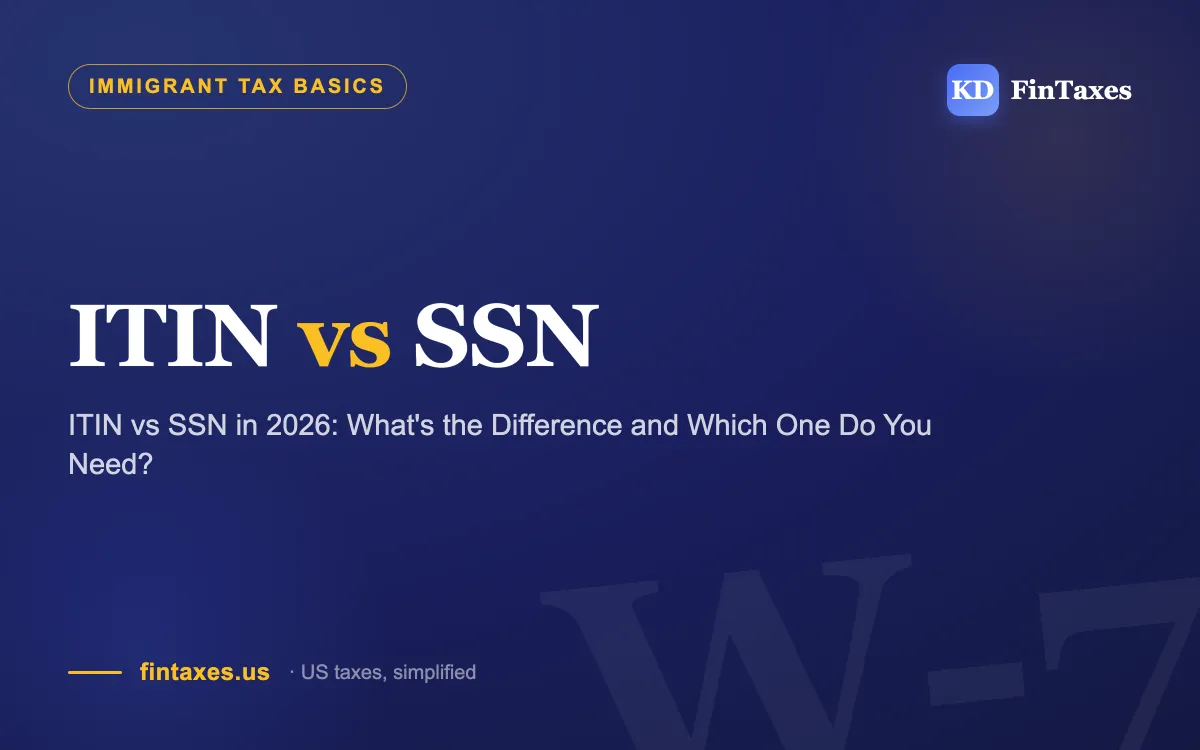 ITIN vs SSN in 2026: What's the Difference and Which One Do You Need?