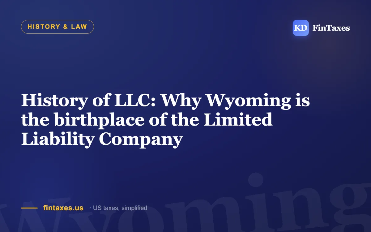 History of LLC: Why Wyoming is the birthplace of the Limited Liability Company