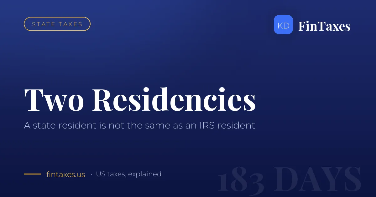 State Residency and IRS Residency Are Not the Same Thing